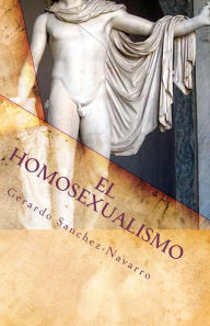 Title: El Homosexualismo, Author: Gerardo Sanchez-Navarro