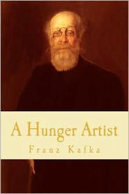 Title: A Hunger Artist, Author: Franz Kafka