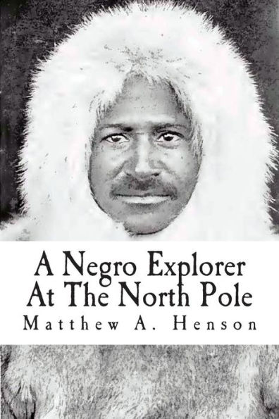 A Negro Explorer At The North Pole