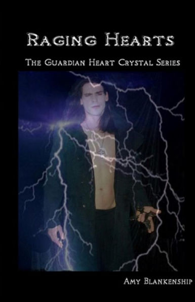 Raging Hearts: The Guardian Heart Crystal Series