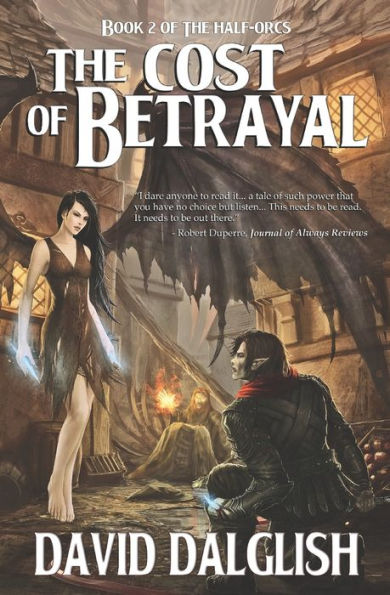 The Cost of Betrayal (Half-Orcs Series #2)