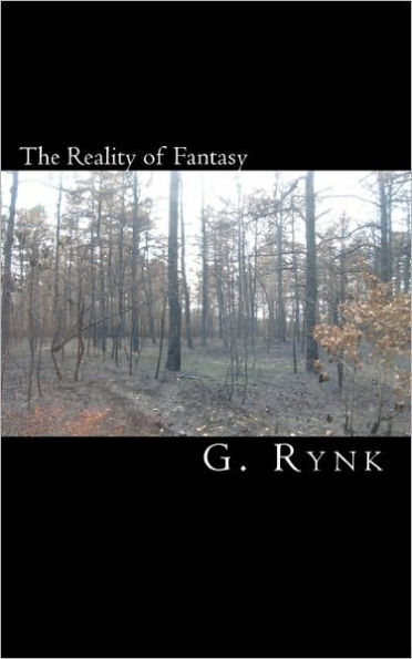 The Reality of Fantasy: A Collection of Poems, Short Stories, and Essays