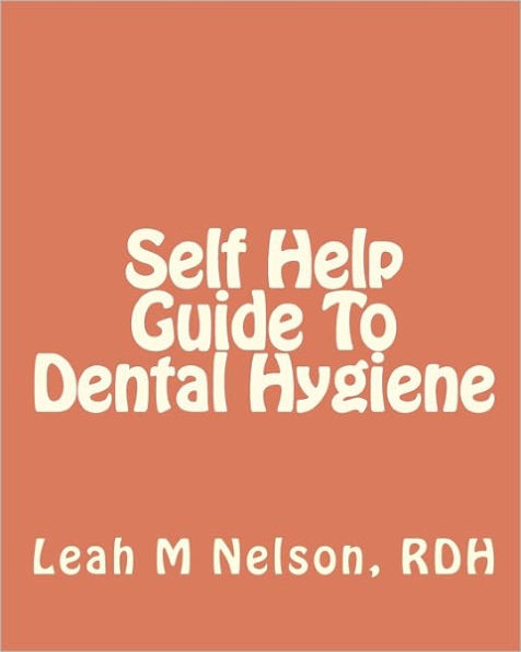 Self Help Guide To Dental Hygiene