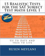 15 Realistic Tests for the SAT Subject Test Math Level 1: Up to date and true to life