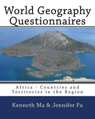 Title: World Geography Questionnaires: Africa - Countries and Territories in the Region, Author: Jennifer Fu