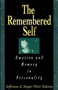 Title: Remembered Self: Emotion and Memory in Personality, Author: Jefferson A. Singer