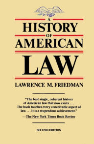 Title: A History of American Law, Revised Edition, Author: Lawrence M. Friedman