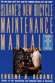 Title: Sloane's New Bicycle Maintenance Manual, Author: Eugene Sloane
