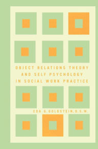 Title: Object Relations Theory and Self Psychology in Soc, Author: Eda Goldstein