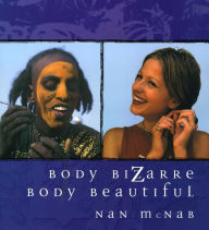 Title: Body Bizarre, Body Beautiful, Author: Nan McNab