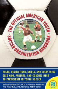 Title: The Official American Youth Soccer Organization Handbo, Author: John Ouelette