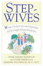Stepwives: Ten Steps to Help Ex-Wives and Step-Mothers End the Struggle and Put the Kids First