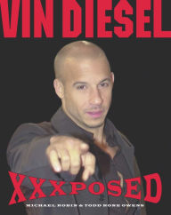 Title: Vin Diesel XXXposed, Author: Michael Robin
