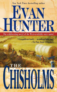 Title: The Chisholms: A Novel of the Journey West, Author: Evan Hunter