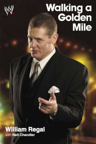 Title: Walking a Golden Mile, Author: William Regal