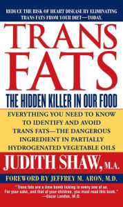 Title: Trans Fats, Author: Judith Shaw