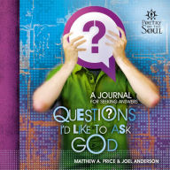 Title: Questions I'd Like to Ask God, Author: Matthew A. Price