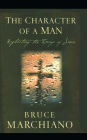 The Character of a Man: Reflecting the Image of Jesus