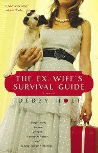 Title: The Ex-Wife's Survival Guide, Author: Debby Holt