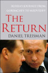 Alternative view 1 of The Return: Russia's Journey from Gorbachev to Medvedev