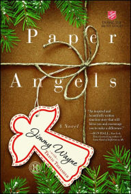 Title: Paper Angels: A Novel, Author: Jimmy Wayne