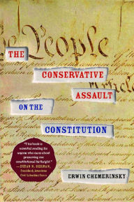 Title: The Conservative Assault on the Constitution, Author: Erwin Chemerinsky