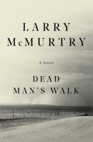 Title: Dead Man's Walk, Author: Larry McMurtry