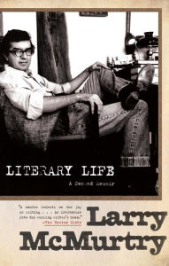 Title: Literary Life: A Second Memoir, Author: Larry McMurtry