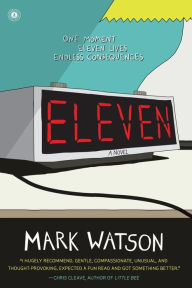 Title: Eleven: A Novel, Author: Mark Watson