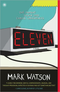 Title: Eleven: A Novel, Author: Mark Watson