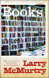 Title: Books: A Memoir, Author: Larry McMurtry