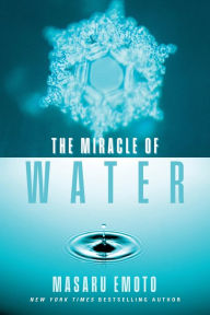 Title: The Miracle of Water, Author: Masaru Emoto