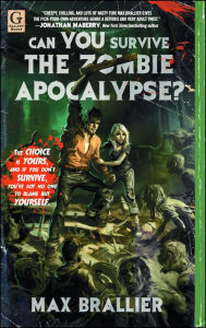 Title: Can You Survive the Zombie Apocalypse?, Author: Max Brallier