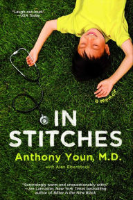 Title: In Stitches: A Memoir, Author: Anthony Youn