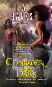 Title: Conquer the Dark (Surrender the Dark Series #2), Author: L. A. Banks