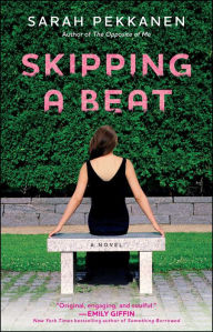 Title: Skipping a Beat, Author: Sarah Pekkanen