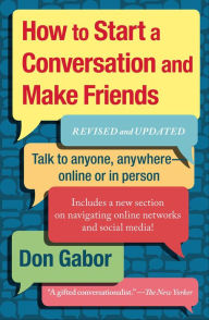 Title: How To Start A Conversation And Make Friends: Revised And Updated, Author: Don Gabor