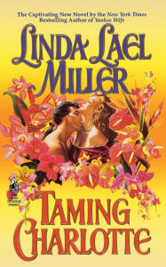 Title: Taming Charlotte, Author: Linda Lael Miller