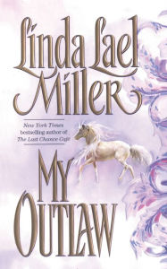 Title: My Outlaw, Author: Linda Lael Miller