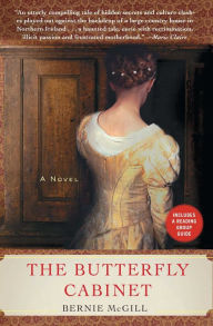Title: The Butterfly Cabinet: A Novel, Author: Bernie McGill
