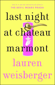 Title: Last Night at Chateau Marmont, Author: Lauren Weisberger