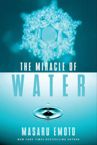 Title: The Miracle of Water, Author: Masaru Emoto