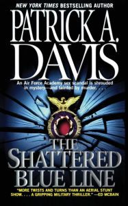 Title: The Shattered Blue Line, Author: Patrick A. Davis