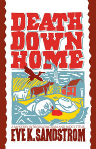 Title: Death Down Home, Author: Sandstrom