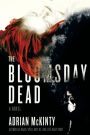 The Bloomsday Dead (Michael Forsythe Series #3)