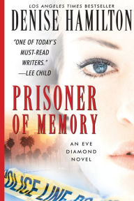 Title: Prisoner of Memory: A Novel, Author: Denise Hamilton