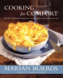Cooking for Comfort: More Than 100 Wonderful Recipes That Are as Satisf