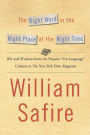 The Right Word in the Right Place at the Right Time: Wit and Wisdom from the Popular 
