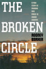 The Broken Circle: A True Story of Murder and Magic in Indian Country