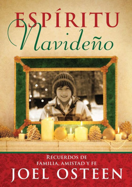 Espíritu Navideño (A Christmas Spirit): Recuerdos de familia, amistad y fe